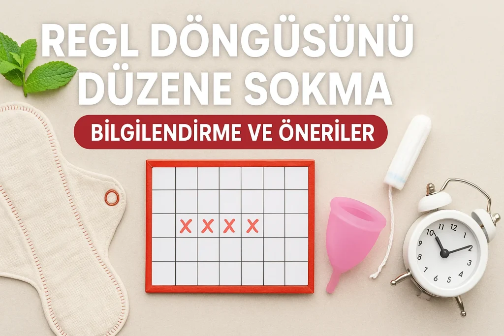 Regl Döngüsünü Dengeleyen Doğal Yöntemler